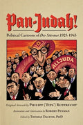 Pan-Judah!: Political Cartoons of "Der Stürmer", 1925-1945 - Paperback