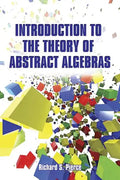 Introduction to the Theory of Abstract Algebras - Paperback