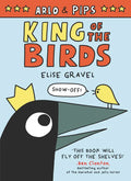 Arlo & Pips: King of the Birds: A Graphic Novel - Paperback