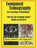 Computed Tomography For Learning Technologist: "On the Job Training Guide" - Paperback