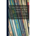 Lin Foo and Lin Ching, a Boy and Girl of China - Hardcover