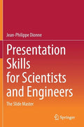 Presentation Skills for Scientists and Engineers: The Slide Master - Paperback