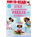 Five Extraordinary Parker Stories!: Parker Dresses Up; Your Friend, Parker; Parker Grows a Garden; Parker's Big Feelings; Parker's Slumber Party - Paperback