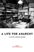 A Life for Anarchy: A Stuart Christie Reader - Paperback