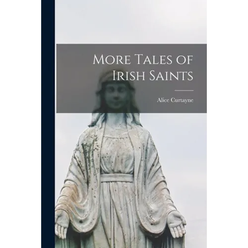 More Tales of Irish Saints - Paperback