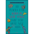 111 Places for Kids in New York That You Must Not Miss - Paperback