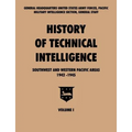 History of Technical Intelligence, Southwest and Western Pacific Areas, 1942-1945, Vol. I - Paperback