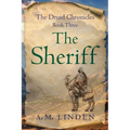 The Sheriff: The Druid Chronicles, Book Three - Paperback