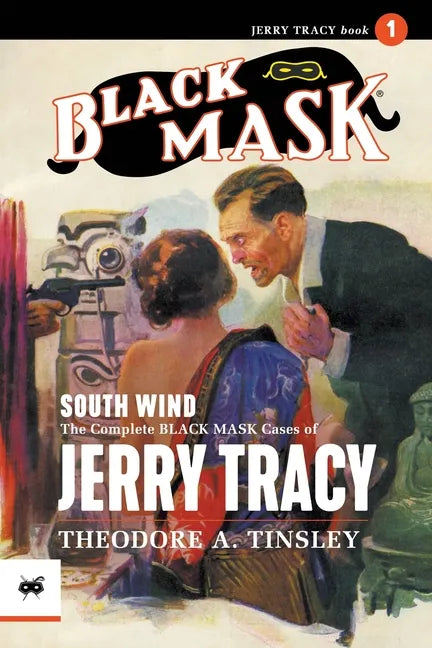 South Wind: The Complete Black Mask Cases of Jerry Tracy - Paperback