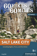 60 Hikes Within 60 Miles: Salt Lake City: Including Ogden, Provo, and the Uintas - Hardcover