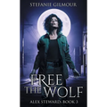 Free the Wolf - Hardcover