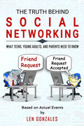The Truth Behind Social Networking: What Teens, Young Adults, and Parents Need to Know - Paperback