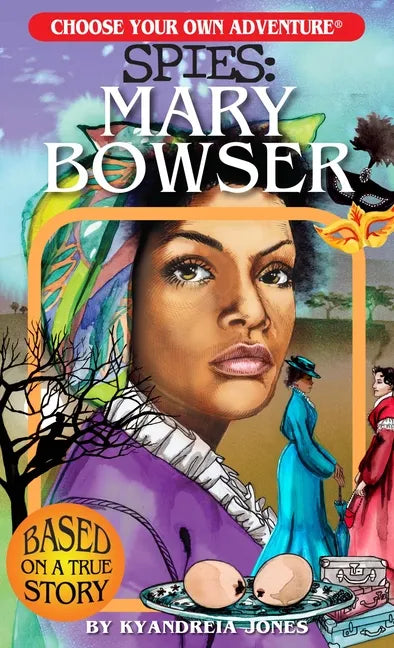 Choose Your Own Adventure Spies: Mary Bowser - Paperback