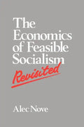 The Economics of Feasible Socialism Revisited - Paperback