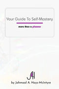 Your Guide To Self-Mastery: More Than A Planner - Paperback