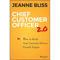 Chief Customer Officer 2.0: How to Build Your Customer-Driven Growth Engine - Hardcover