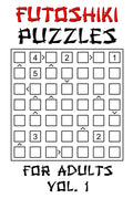 Futoshiki Puzzles For Adults - Vol. 1: 100 'More Or Less' Logic Puzzle Games With Solution: Mixed Grid Sizes 5x5 6x6 7x7 8x8 - Paperback