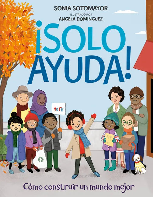 ¡Solo Ayuda!: Como Construir Un Mundo Mejor - Hardcover