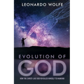 Evolution of God: How the Christ-like God Revealed Himself to Mankind - Paperback