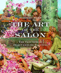 The Art of the Salon: The Triumph of 19th-Century Painting - Hardcover