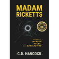 Madam Ricketts: A Story of Murder, Deceit and Dark Humor - Paperback