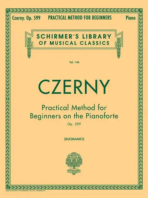 Practical Method for Beginners, Op. 599: Schirmer Library of Classics Volume 146 Piano Technique - Paperback