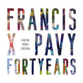 Francis X Pavy: Forty Years - Hardcover