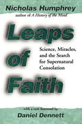 Leaps of Faith: Science, Miracles, and the Search for Supernatural Consolation - Paperback
