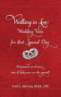 Walking in Love: Wedding Vows for that Special Day: (Caminando en el amor: votos de boda para ese día especial) - Paperback