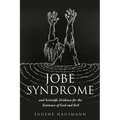 Jobe Syndrome: and Scientific Evidence for the Existence of God and Evil - Paperback