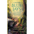 A Thousand Blue Jays: A Teen's Guide to Hugs, Kindness & Friendship with Love for Animals, Birds and Nature - Paperback