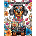 Floral Dachshund Delights: A Coloring Book for Flower and Dog Lovers - Paperback