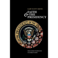 Faith and the Presidency from George Washington to George W. Bush - Paperback