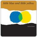 Little Blue and Little Yellow - Board Book