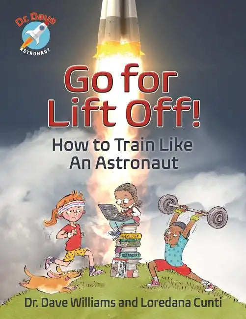 Go for Liftoff!: How to Train Like an Astronaut - Paperback