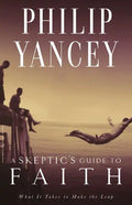A Skeptic's Guide to Faith: What It Takes to Make the Leap - Paperback