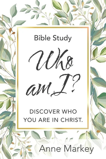 Who Am I?: Discover Who You Are in Christ - Paperback