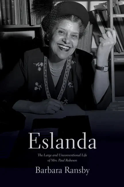 Eslanda: The Large and Unconventional Life of Mrs. Paul Robeson - Paperback