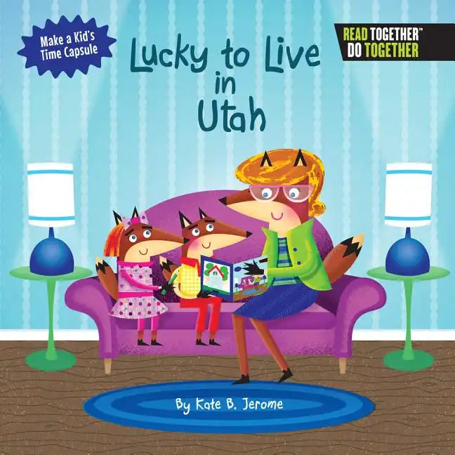 Lucky to Live in Utah - Hardcover
