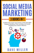 Social Media Marketing,3 books in one: Excellent Tricks to Grow your business, Instagram Marketing to become a famous influencer, Tiktok and You Tube - Paperback