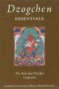Dzogchen Essentials: The Path That Clarifies Confusion - Paperback
