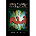 Biblical Models of Handling Conflict - Paperback