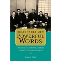 Reasonable Men, Powerful Words: Political Culture and Expertise in Twentieth-Century Japan - Hardcover