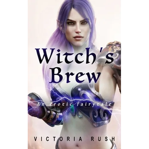 Witch's Brew: Adult Fairy Tales ( Fantasy Erotica ) - Paperback