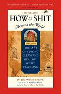 How to Shit Around the World - Paperback