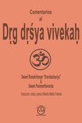 Comentarios al Dṛg dṛśya vivekaḥ: El discernimiento entre el veedor y lo visto - Paperback