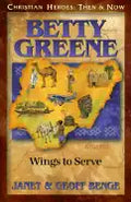 Betty Green: Wings to Serve - Paperback