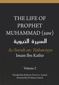 The Life of the Prophet Muhammad (saw) - Volume 2 - As Seerah An Nabawiyya - السيرة النب&# - Paperback