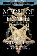 Medal of Honor: Profiles of America's Military Heroes from the Civil War to the Present - Paperback