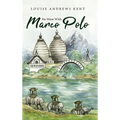 He Went With Marco Polo: A Story of Venice and Cathay - Hardcover